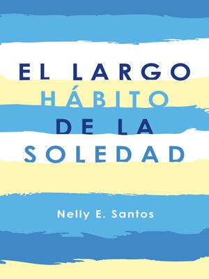 cover image of El Largo Hábito De La Soledad